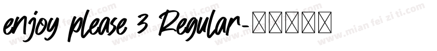 enjoy please 3 Regular字体转换